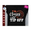 MR-2592023141624-classy-until-tip-off-svg-basketball-girl-svg-funny-image-1.jpg