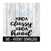 MR-2592023185020-kinda-classy-kinda-hood-funny-svg-files-instant-download-image-1.jpg