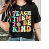 MR-2692023121914-teacher-shirt-retro-teach-them-to-be-kind-shirt-kindergarten-image-1.jpg