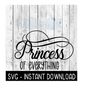 MR-2692023213016-princess-of-everything-svg-princess-svg-files-instant-image-1.jpg