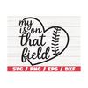 MR-2892023820-my-heart-is-on-that-field-svg-cricut-cut-file-baseball-image-1.jpg