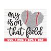 MR-2892023105555-my-heart-is-on-that-field-svg-cut-file-cricut-commercial-image-1.jpg