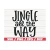 MR-28920231108-jingle-all-the-way-svg-christmas-svg-cut-file-cricut-image-1.jpg