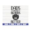 MR-2892023111954-dads-with-beards-are-better-svg-cut-file-cricut-image-1.jpg