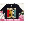 MR-2892023182825-music-on-world-off-design-png-eps-printing-sublimation-tshirt-image-1.jpg