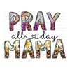 MR-2992023114516-pray-all-day-mama-png-file-pray-png-western-christian-image-1.jpg