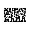 MR-2992023201917-somebodys-loud-mouth-basketball-mama-svg-basketball-mom-image-1.jpg