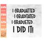 MR-2992023213239-i-did-it-graduated-svg-funny-graduation-cap-svg-file-for-image-1.jpg