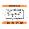 MR-30920239316-the-only-bs-i-need-is-baseball-season-svg-only-bs-baseball-image-1.jpg