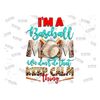 MR-3102023141454-im-a-baseball-mom-we-dont-do-that-png-sublimation-image-1.jpg