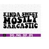 MR-510202305050-kinda-sweet-mostly-sarcastic-svg-profanity-svg-inappropriate-image-1.jpg