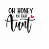 MR-5102023143938-oh-honey-i-am-that-aunt-svg-png-eps-pdf-files-oh-hohey-svg-i-image-1.jpg