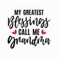 MR-5102023144220-my-greatest-blessings-call-me-grandma-svg-png-eps-pdf-files-image-1.jpg