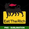 Sublimation PNG Digital Download - Eat the Rich Design - Unleash Your Inner Rebel