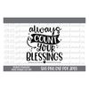 MR-610202313494-always-count-your-blessings-svg-blessed-svg-blessing-svg-image-1.jpg