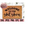 MR-6102023222629-welcome-to-the-shitshow-svg-greetings-doormat-svg-png-image-1.jpg