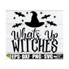 MR-71020239438-whats-up-witches-halloween-svg-witch-saying-svg-image-1.jpg