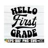 MR-7102023113911-hello-first-grade-first-day-of-first-grade-svg-first-day-of-image-1.jpg