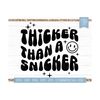 MR-81020230249-thicker-than-a-snicker-svg-woman-quote-cut-file-for-cricut-image-1.jpg