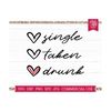 MR-810202335836-funny-valentine-svg-quote-single-taken-drunk-svg-cut-file-image-1.jpg