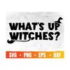 MR-11102023102258-whats-up-witches-svg-drink-up-witches-svg-sup-witches-image-1.jpg