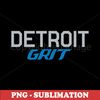 Detroit Grit Dark - Edgy Urban PNG Transparent Digital Download File for Sublimation