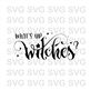 MR-1310202382142-whats-up-witches-svg-witches-svg-halloween-svg-png-image-1.jpg