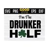 MR-1310202394725-im-the-drunker-half-svg-st-patrick-day-matching-couple-mardi-image-1.jpg