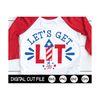 MR-13102023121624-lets-get-lit-svg-4th-of-july-svg-patriotic-svg-image-1.jpg