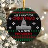 All I Want for Christmas is a New President Ornament Png, Round Christmas Ornament, PNG Instant Download, Xmas Ornament Sublimation Designs - 2.jpg