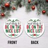 Be On The Nice List Ornament Png, Round Christmas Ornament, PNG Instant Download, Xmas Ornament Sublimation Designs Downloads - 3.jpg