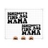 MR-1310202316281-somebodys-fine-ass-mama-svg-somebodys-fine-ass-image-1.jpg