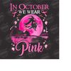 MR-14102023111518-in-october-we-wear-pink-png-halloween-breast-cancer-awareness-image-1.jpg