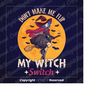 MR-1410202314455-dont-make-me-flip-my-witch-switch-png-svg-haloween-witch-svg-spooky-vibes-svg-fall-svg-png-files-for-cricut-sublimation.jpg
