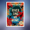 River Sing Me Home (Eleanor Shearer).jpg