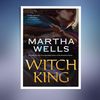 Witch King by Martha Wells.jpg