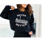 MR-17102023111823-never-better-skeleton-sweatshirt-funny-halloween-sweatshirt-image-1.jpg