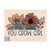 MR-1710202319527-you-grow-girl-floral-little-girl-png-sublimation-design-image-1.jpg