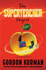 The Superteacher Project by Gordon Korman - eBook - Children Books.jpg