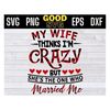 MR-1910202394712-my-wife-thinks-im-crazy-but-shes-the-one-who-married-me-image-1.jpg