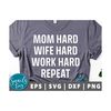 MR-211020238284-mom-hard-wife-hard-work-hard-svg-png-eps-dxf-mothers-day-svg-image-1.jpg