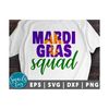 MR-211020239652-mardi-gras-svg-cut-file-cricut-cameo-mardi-gras-squad-svg-png-image-1.jpg