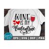 MR-21102023122412-wine-is-my-valentine-svg-png-dxf-eps-valentines-day-svg-image-1.jpg