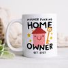Mother Fucking Home Owner Mug - Funny New Home Gift, Congratulations, Housewarming Gift, First Home, Homeowner, Rude Gift - 1.jpg