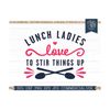 22102023134730-lunch-lady-svg-school-cut-file-for-cricut-lunch-ladies-love-image-1.jpg