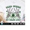 MR-23102023174341-funny-st-patricks-day-png-dead-inside-but-feeling-lucky-svg-image-1.jpg