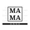 241020239143-mama-svg-mama-square-svg-mama-box-cut-file-minimalist-mama-image-1.jpg