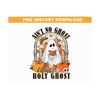 2410202311518-aint-no-ghost-but-the-holy-ghost-png-funny-christian-image-1.jpg