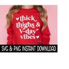 24102023133430-valentines-day-svg-thick-thighs-and-v-day-vibes-png-tee-image-1.jpg