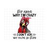 24102023172259-stop-asking-why-im-crazy-i-dont-ask-why-you-are-image-1.jpg